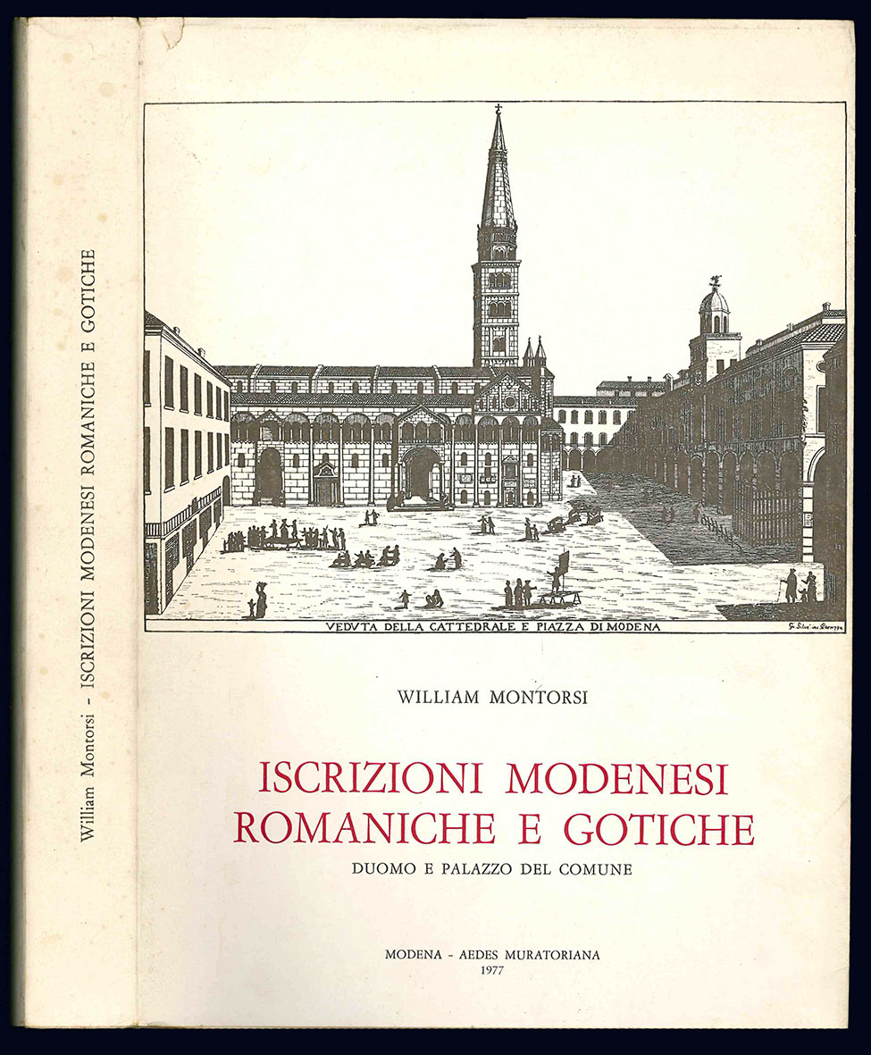 Iscrizioni modenesi romaniche e gotiche. Duomo e Palazzo del comune …