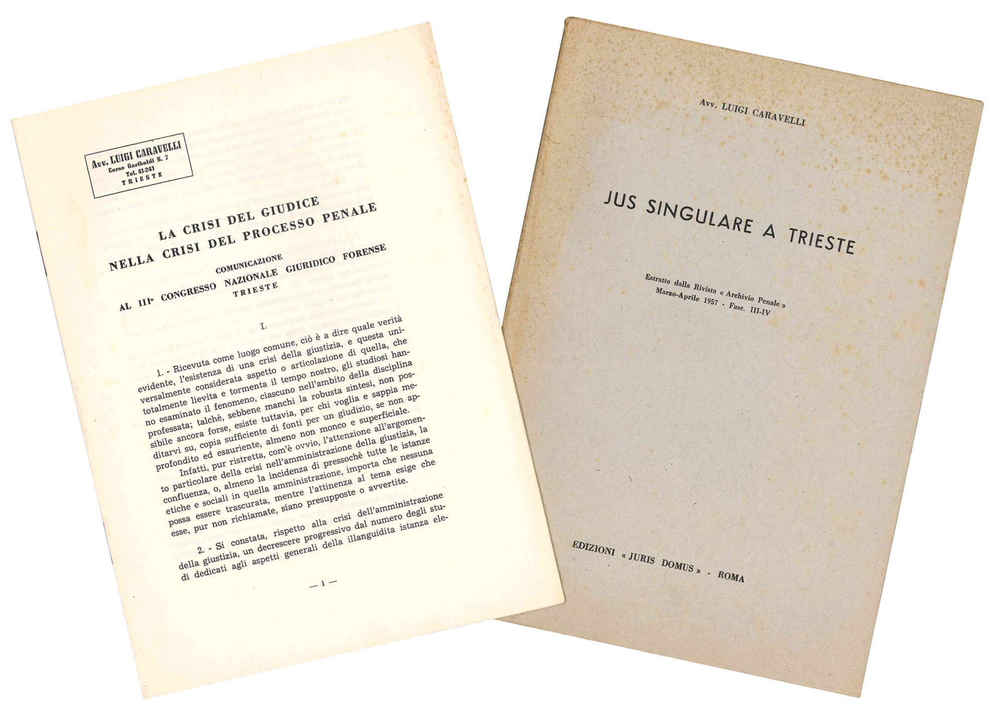 Jus singolare a Trieste. Estratto dalla Rivista «Archivio Penale». Marzo- …