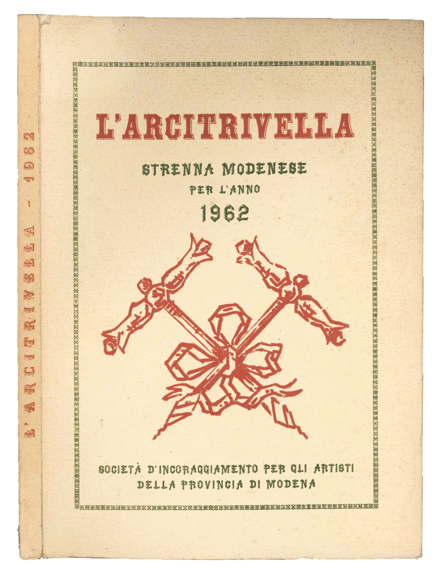 L'arcitrivella. Strenna modenese per l'anno 1962.