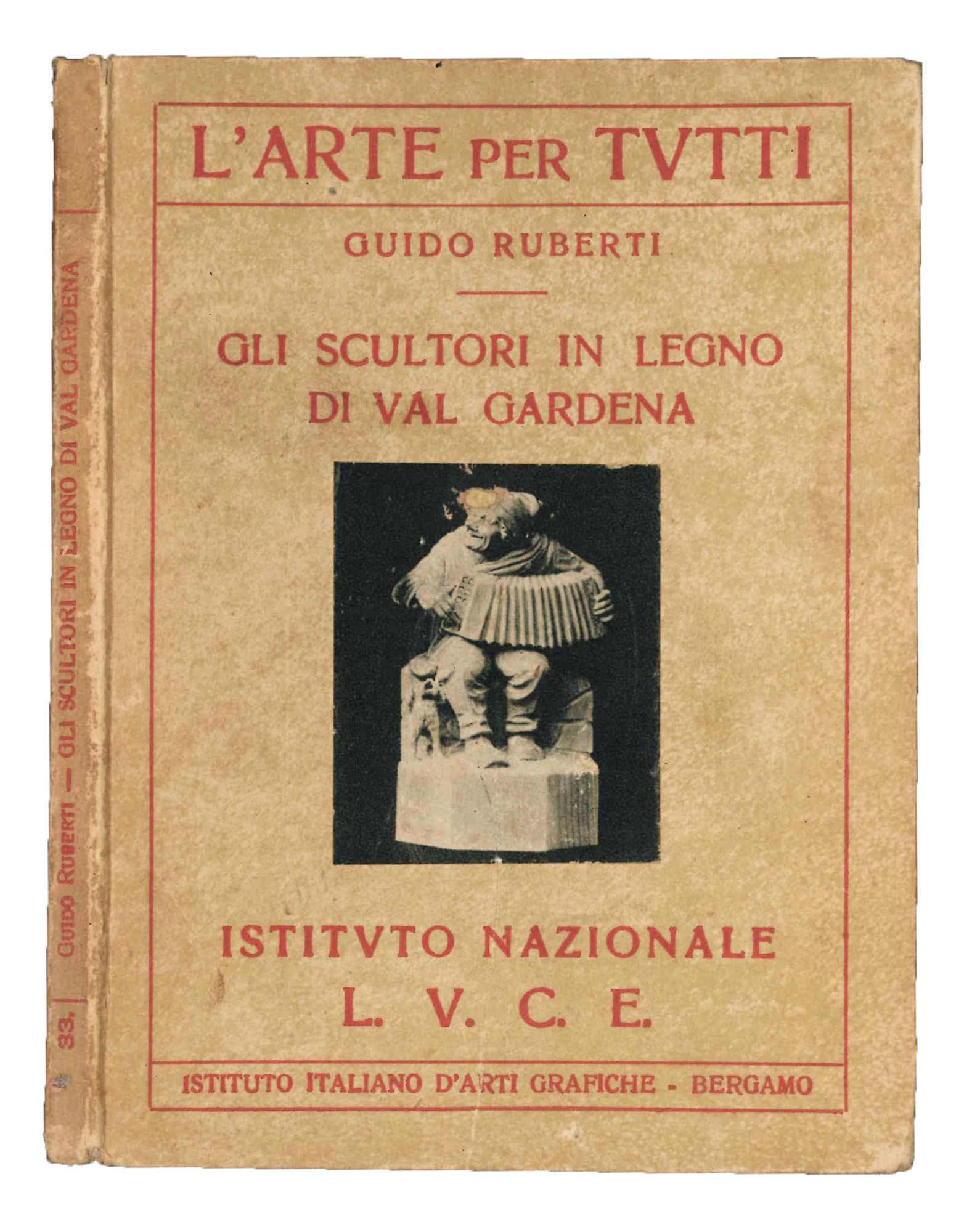 L'arte per tutti. Gli scultori in legno di Val Gardena.