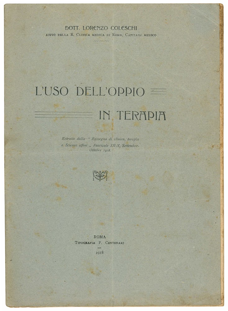 L'uso dell'oppio in terapia. Estratto dalla "Rassegna di clinica, terapia …