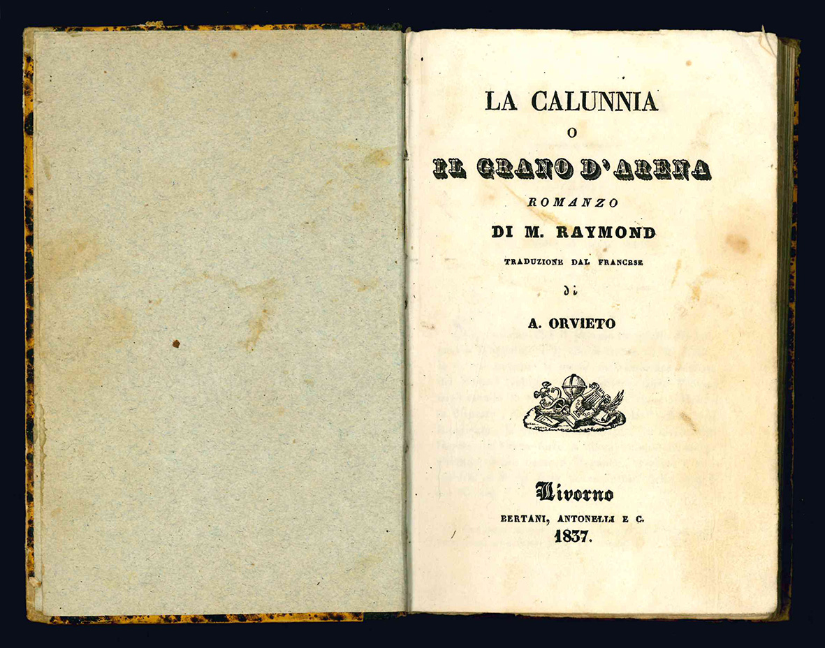 La calunnia o il grano d'arena. Romanzo di M. Raymond …