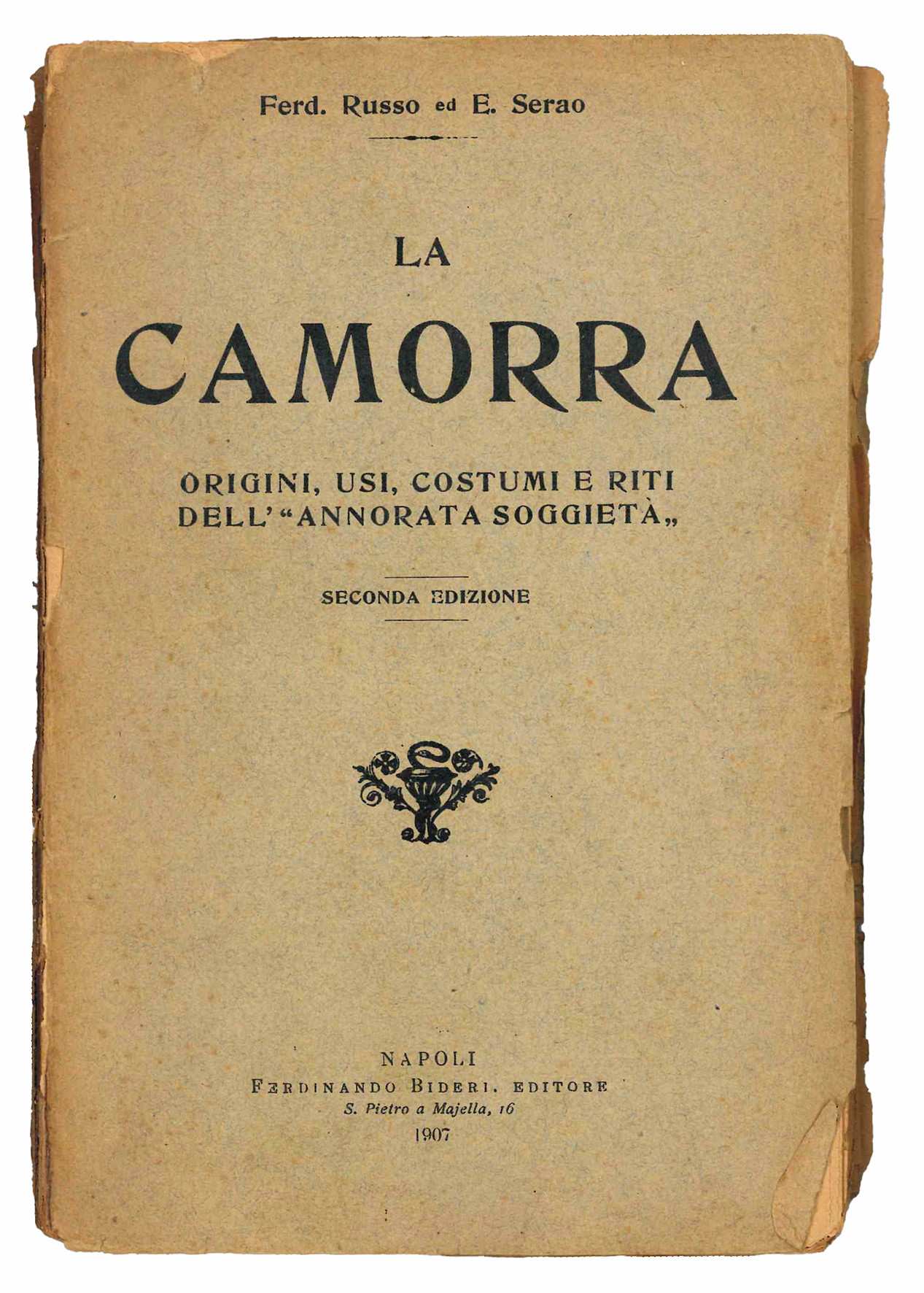 La camorra rigini, usi, costumi e riti dell' "annorata soggietà". …