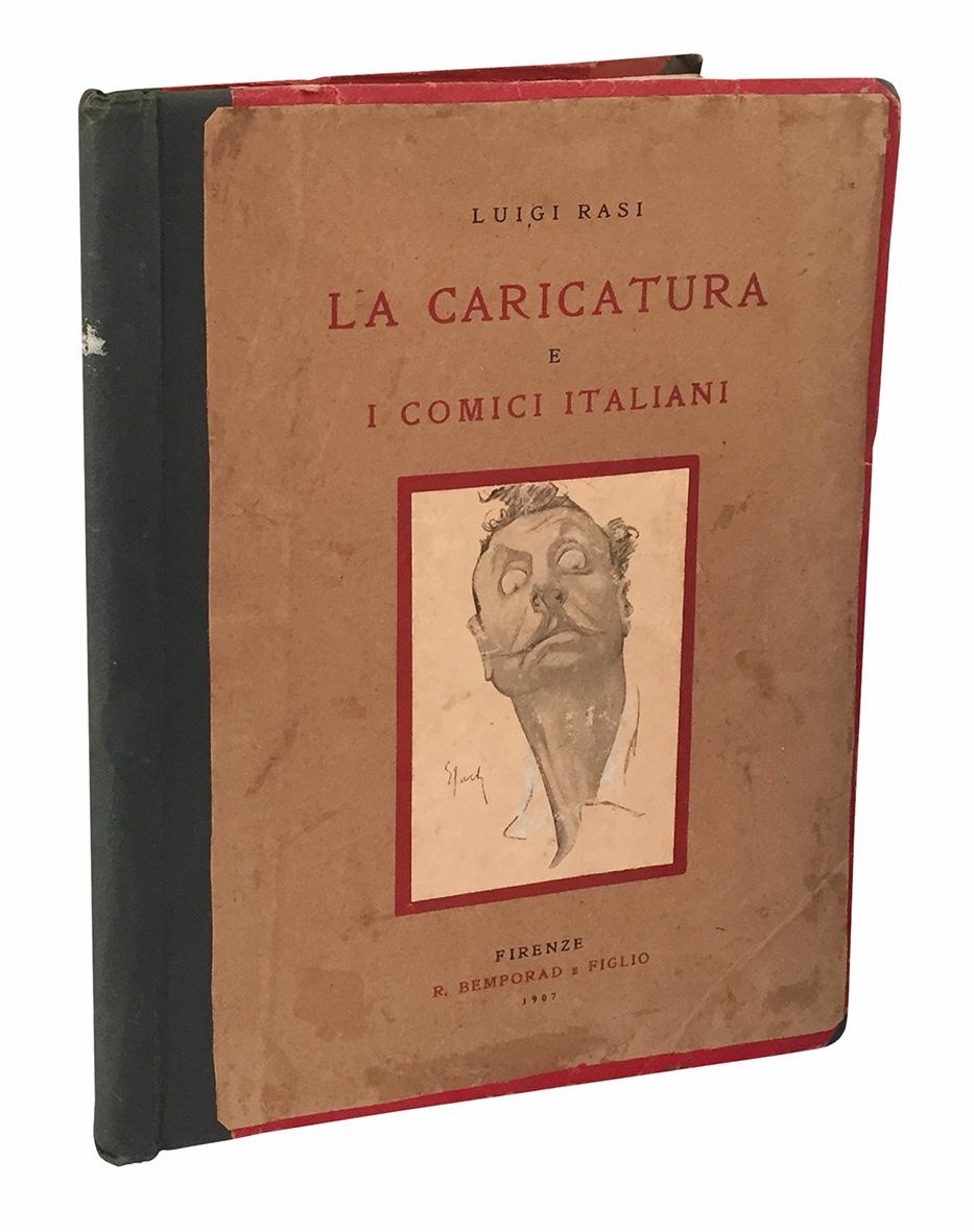 La caricatura e i comici italiani. Con un ritratto - …