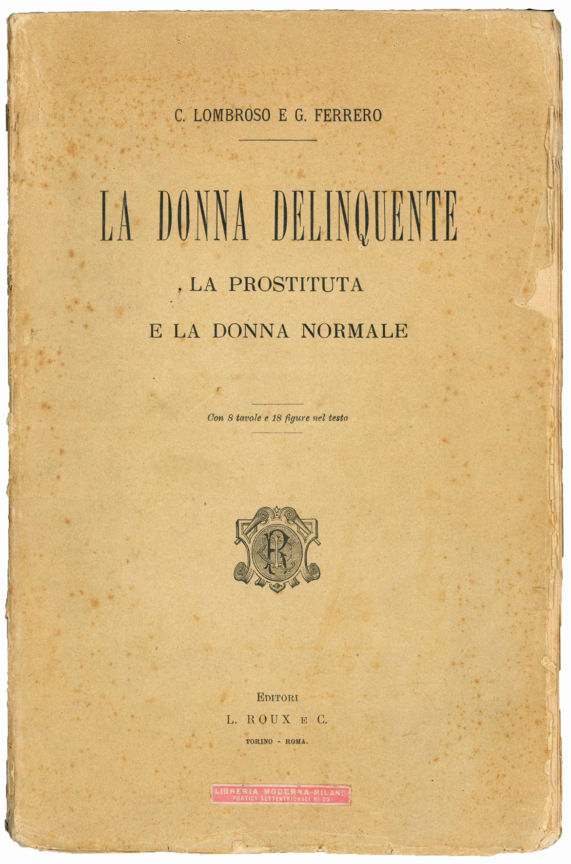 La donna delinquente. La prostituta e la donna normale