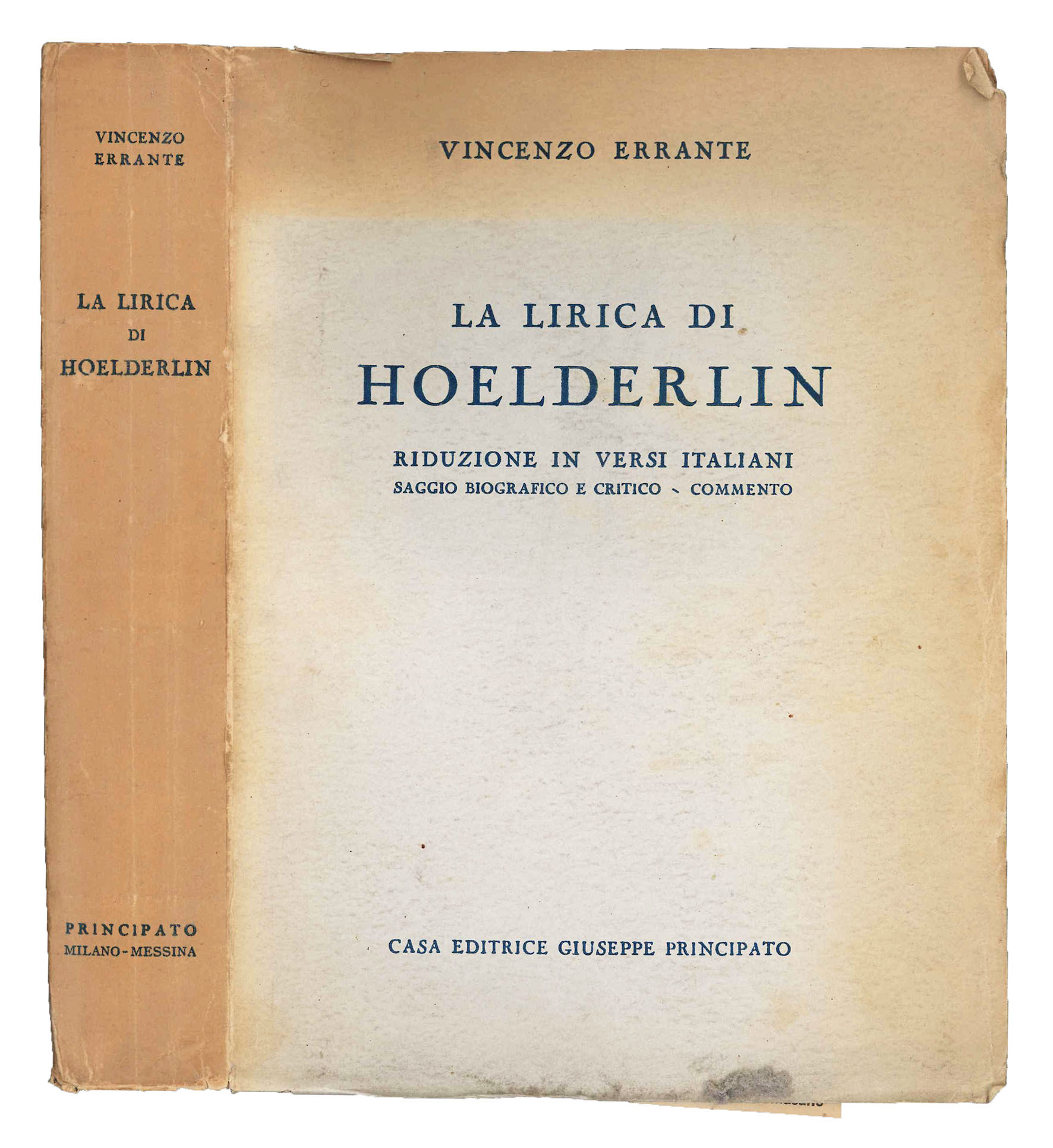 La lirica di Hoelderlin. Riduzione in versi italiani. Saggio biografico …