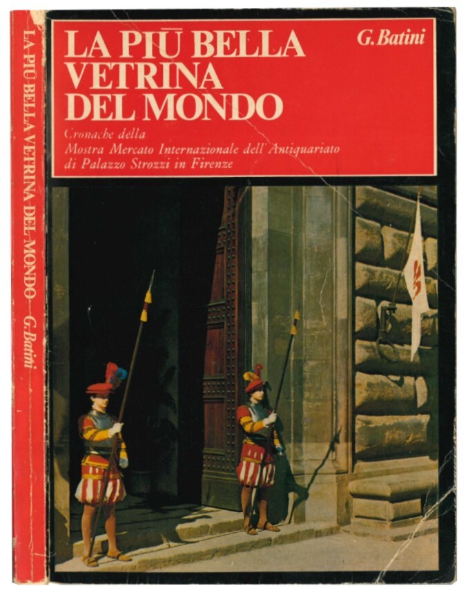 La più bella vetrina del mondo: cronache della Mostra Mercato …