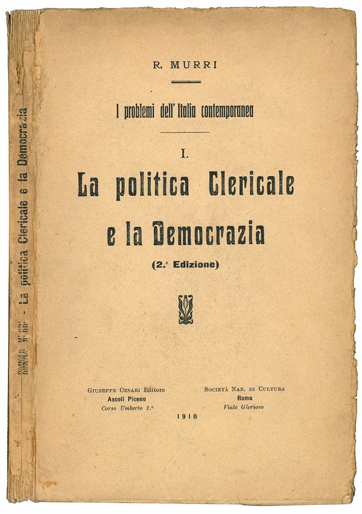 La politica clericale e la democrazia. (2^ Edizione).