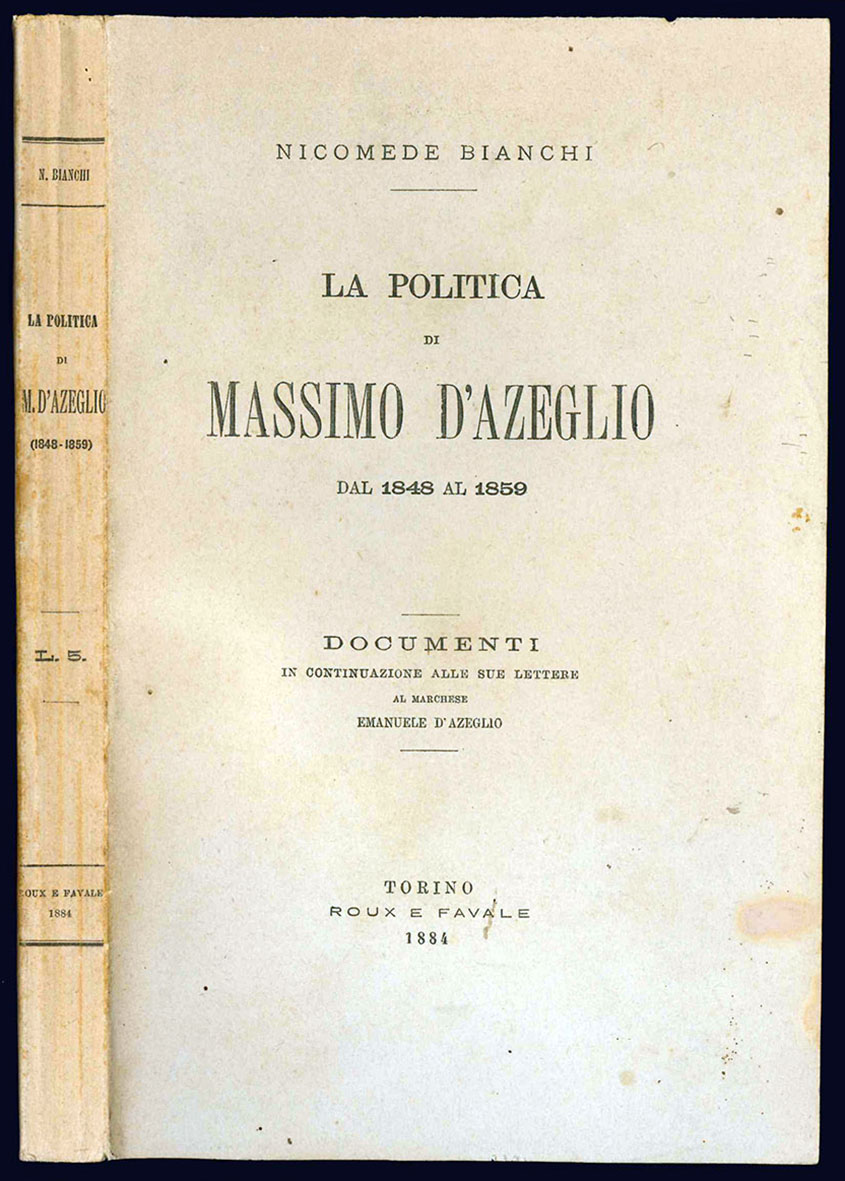 La politica di Massimo d'Azeglio dal 1848 al 1859. Documenti …