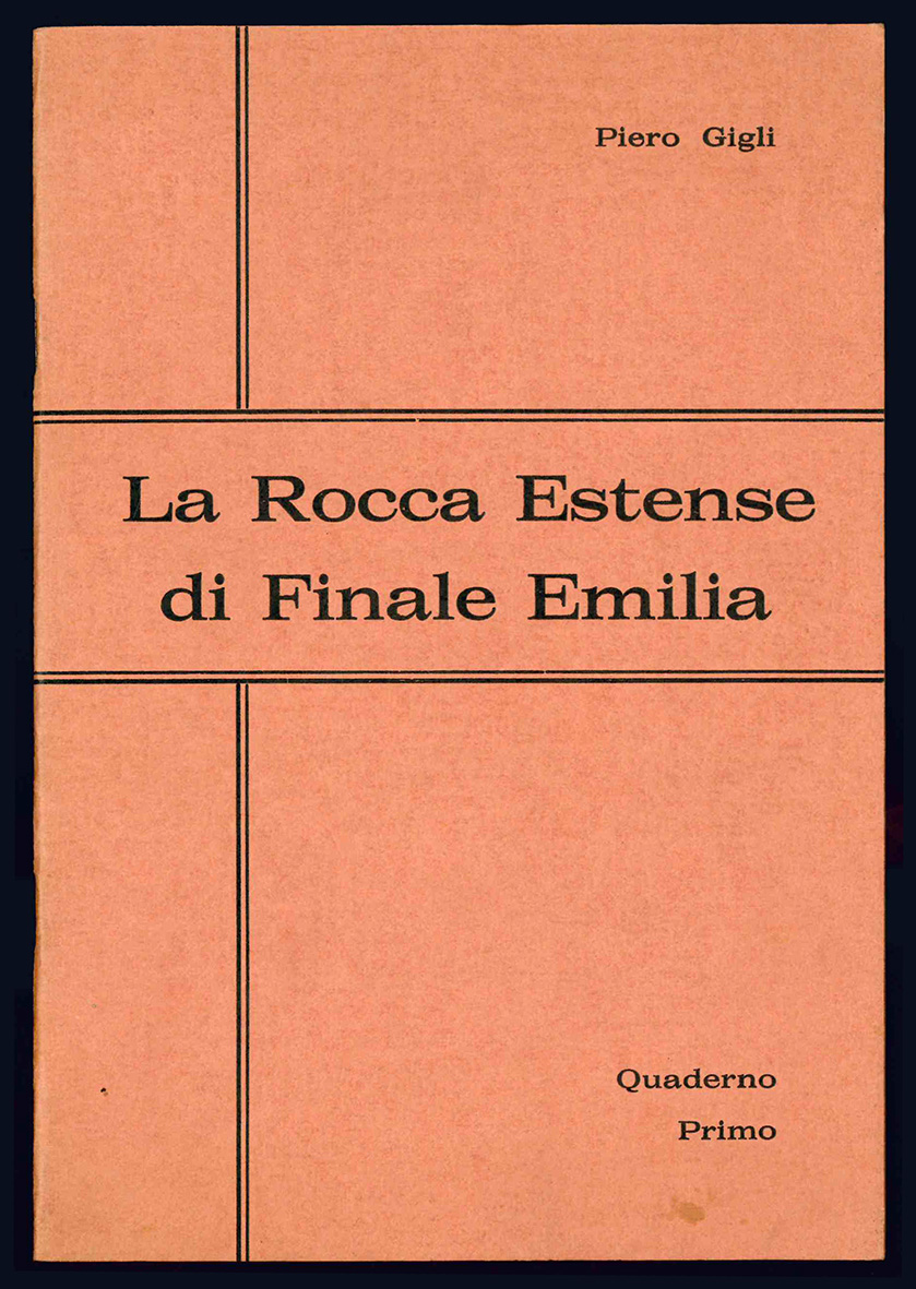 La Rocca Estense di Finale Emilia. Quaderno primo.