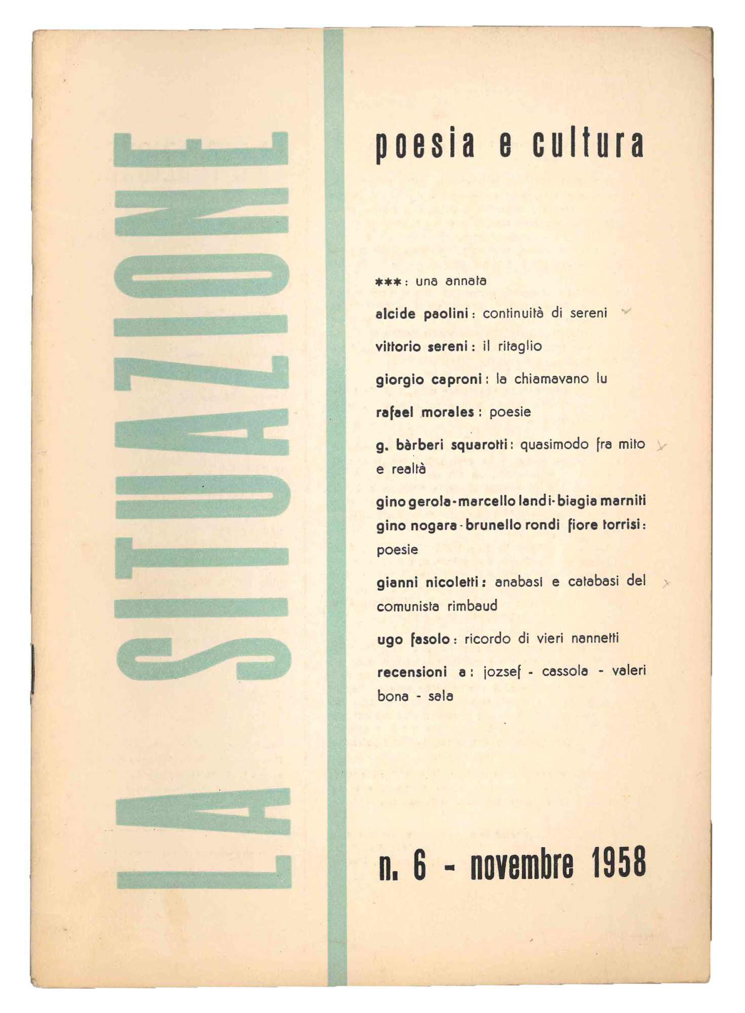 La situazione. Rivista bimestrale di poesia e cultura. Tre fascicoli: …