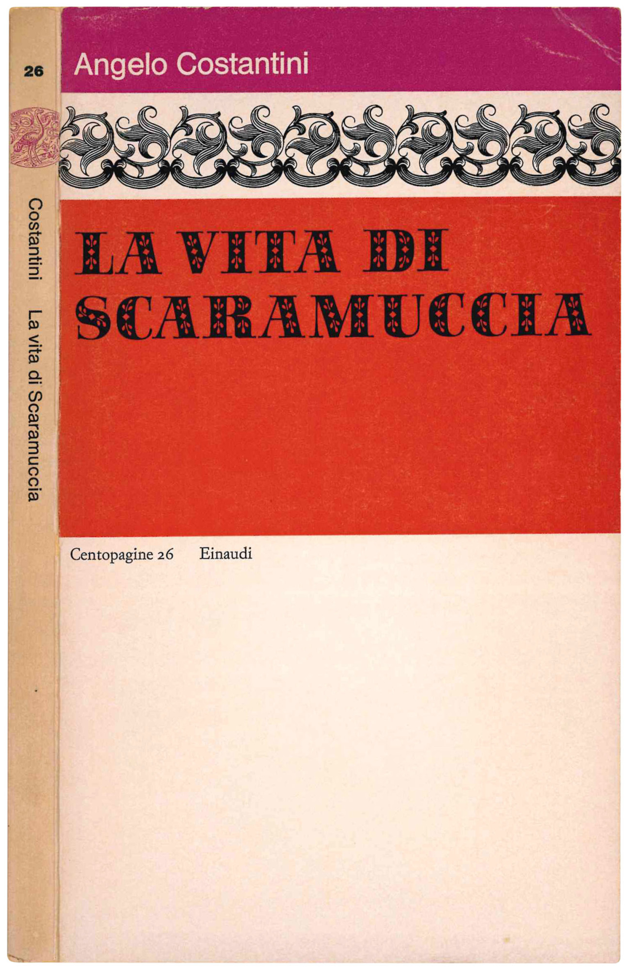 La vita di Scaramuccia. Nota introduttiva di Guido Davico Bonino. …