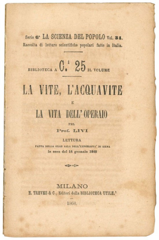 La vite, l'acquavite e la vita dell'operaio: lettura fatta nella …