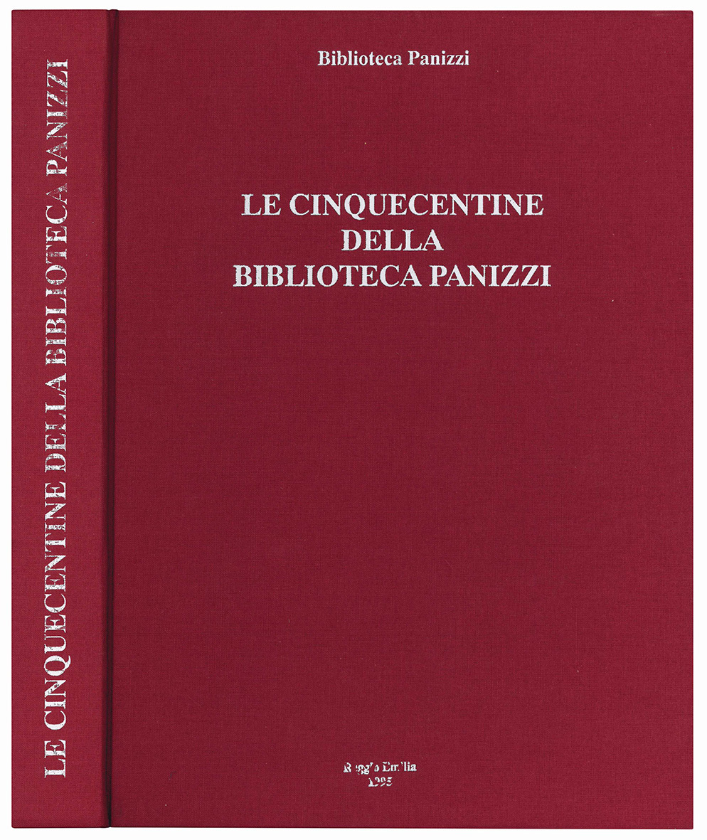 Le cinquecentine della Biblioteca Panizzi. Catalogo a cura di Eletta …