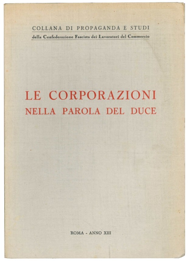 Le corporazioni nella parola del duce.