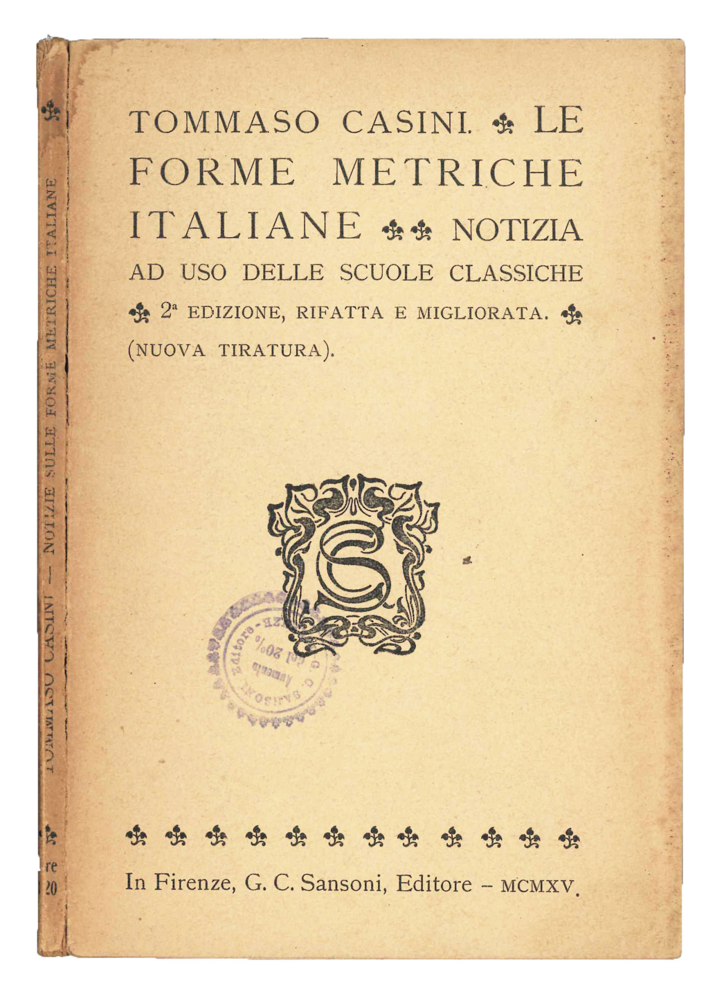 Le forme metriche italiane. Notizia ad uso delle scuole classiche.