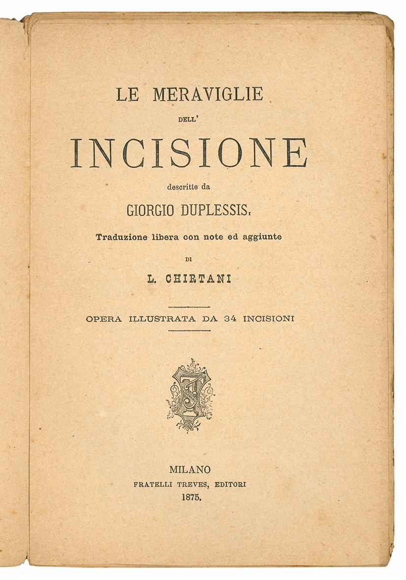 Le meraviglie dell'incisione descritte da Giorgio Duplessis. Traduzione libera con …