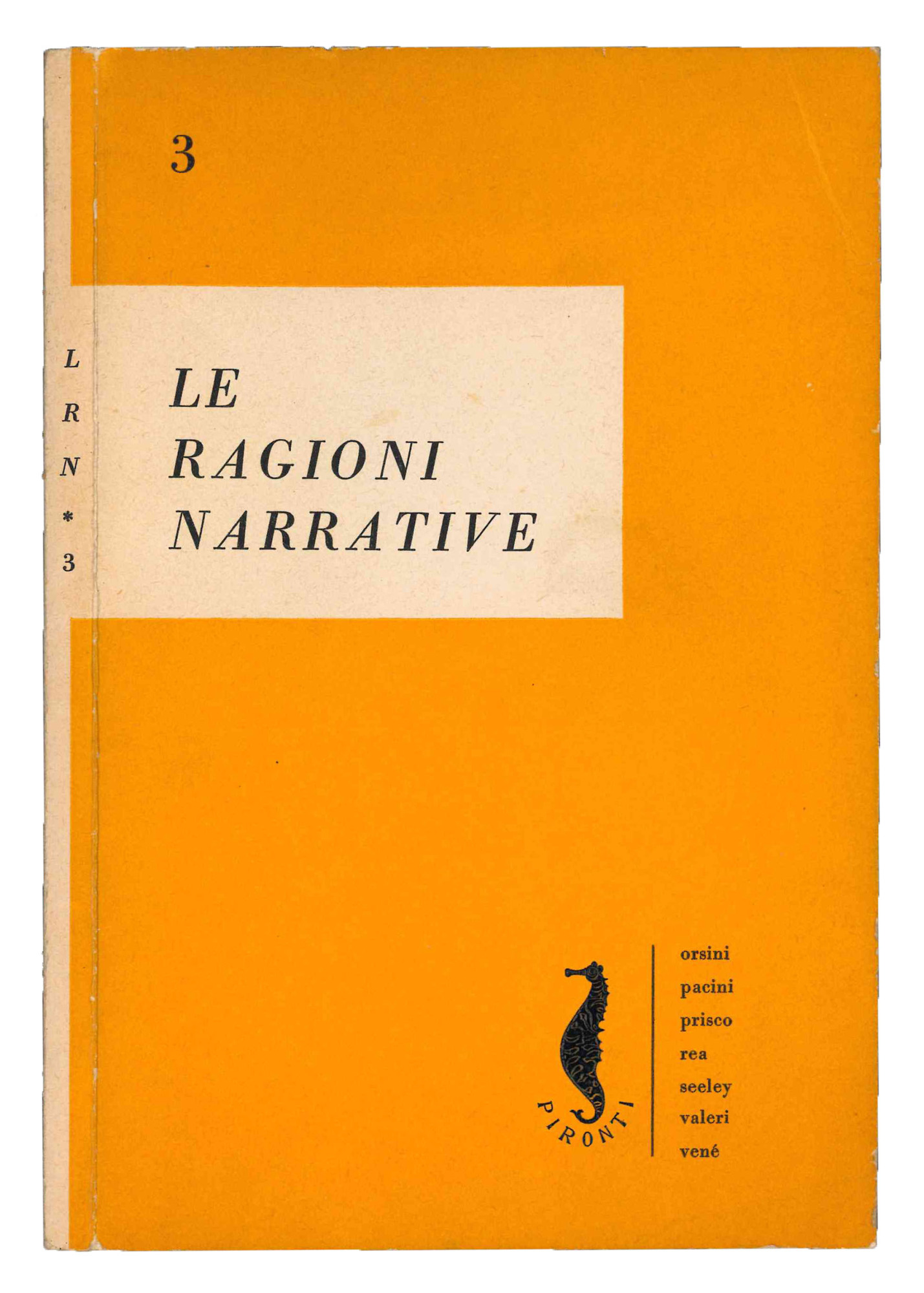 Le ragioni narrative. Due fascicoli: anno I, nr. 3; anno …