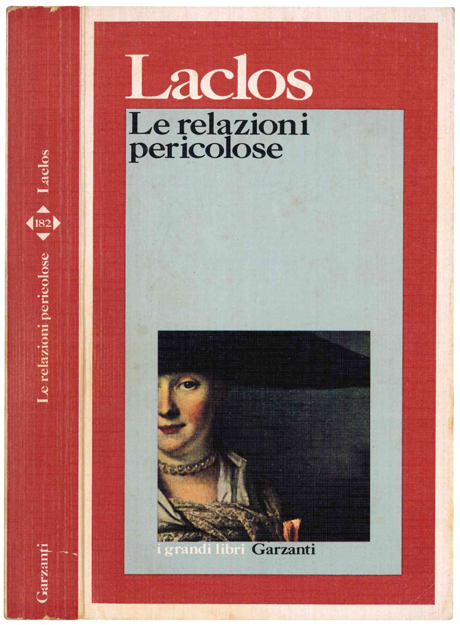 Le relazioni pericolose. Introduzione di Maurizio Cucchi. Traduzione di Maria …