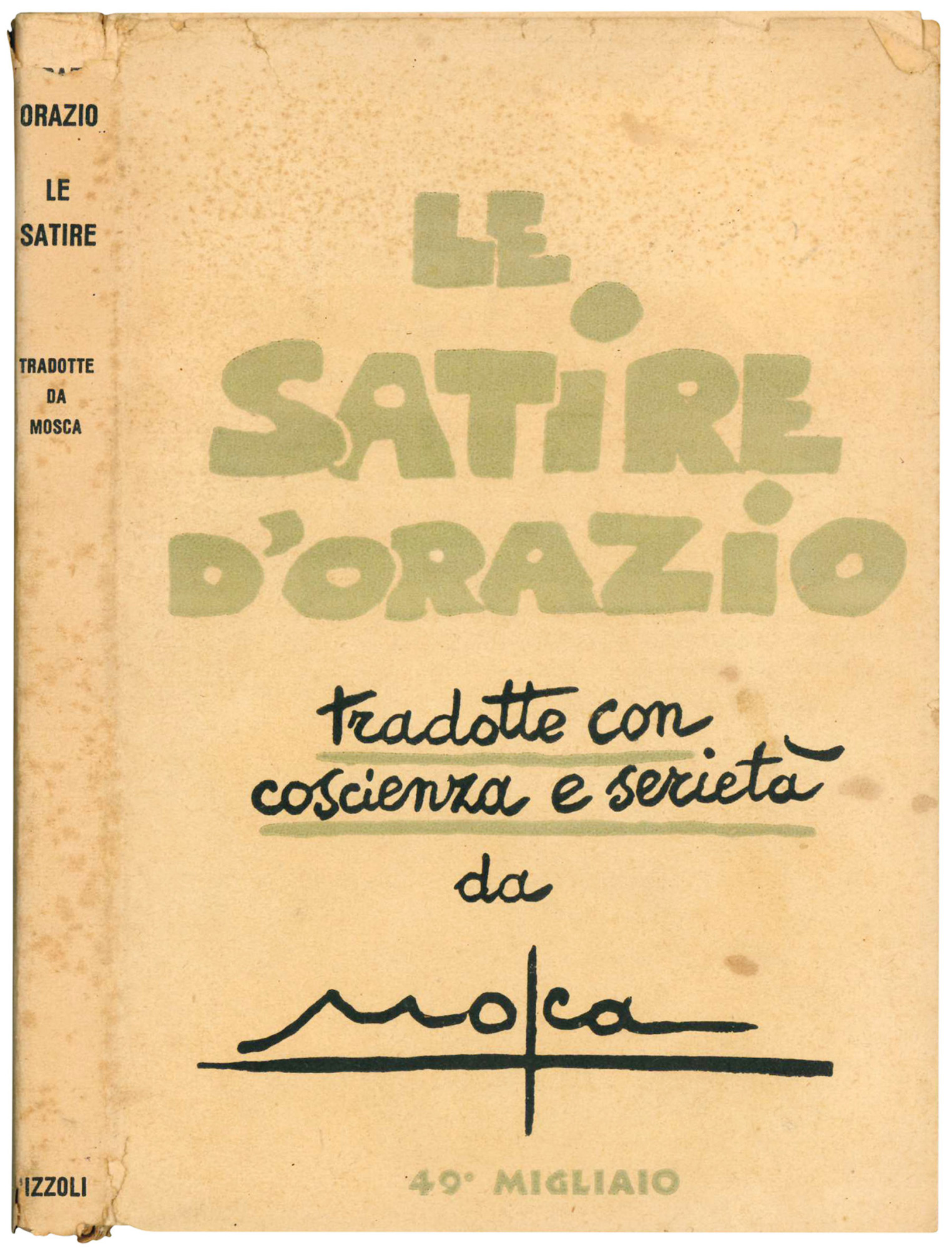 Le satire d'Orazio tradotte con coscienza e serietà da Mosca. …