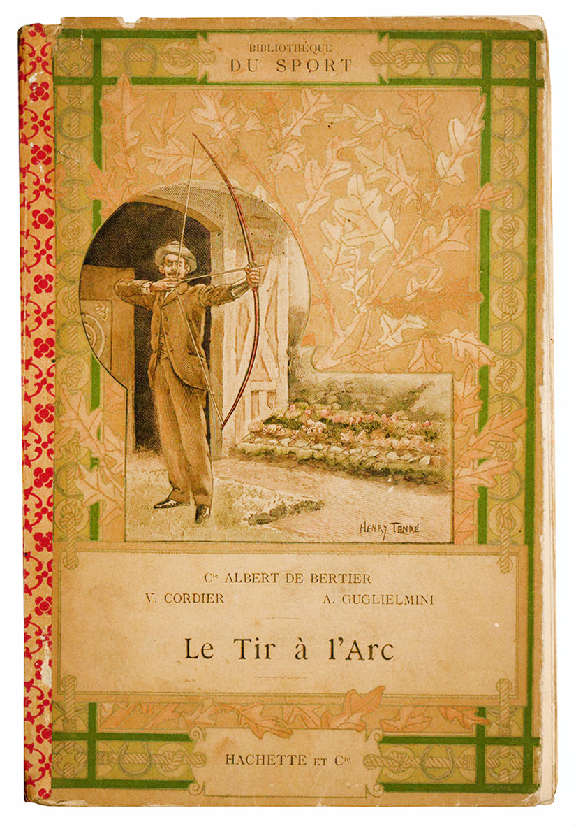 Le Tir à l'Arc. Ouvrage contenant 159 gravures.