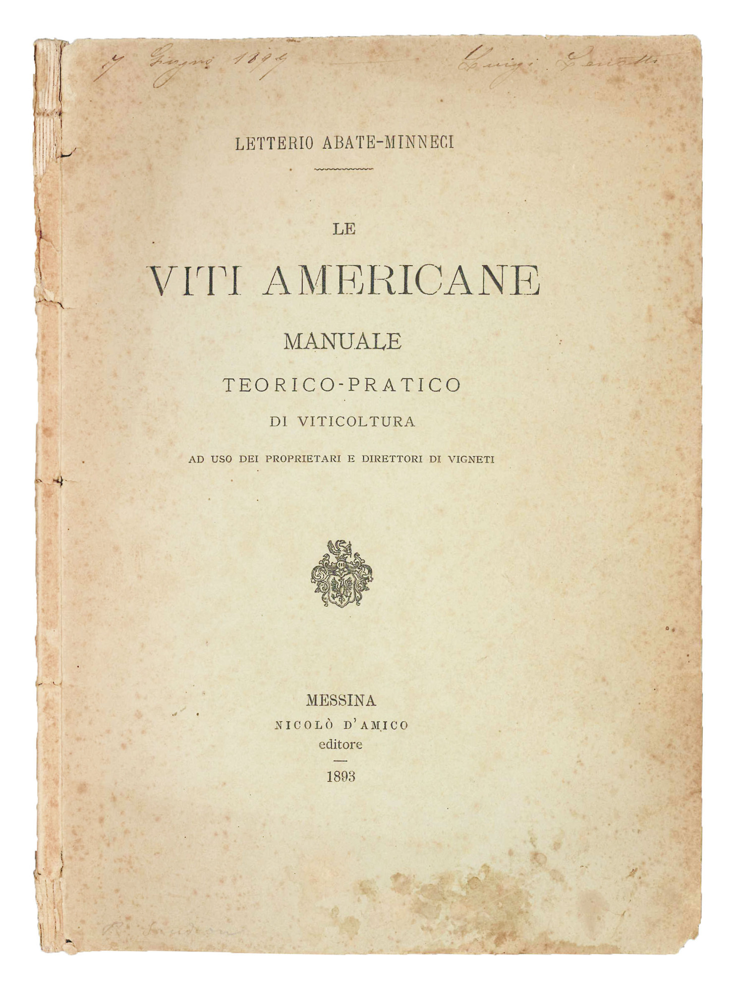 Le viti americane. Manuale teorico-pratico di viticoltura ad uso dei …