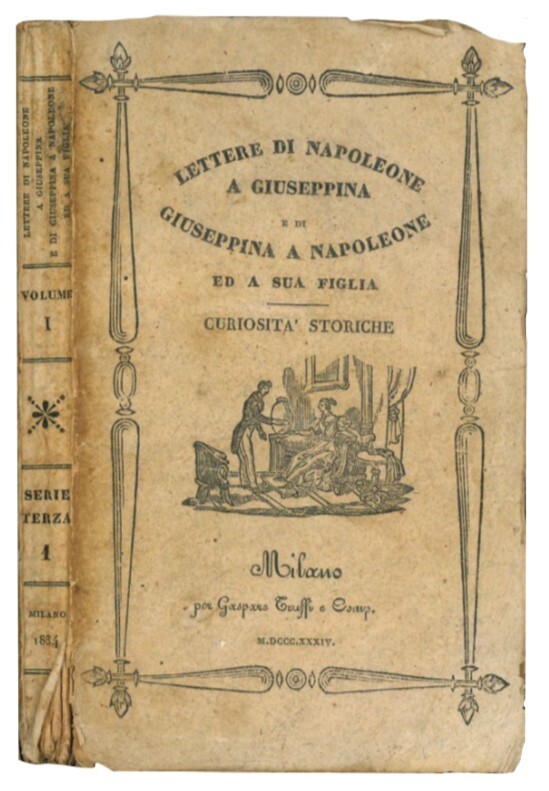 Lettere di Napoleone a Giuseppina durante la prima guerra d'Italia, …
