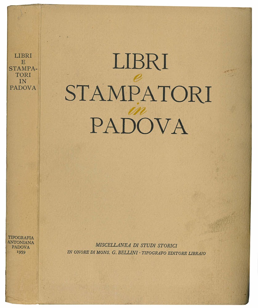 Libri e stampatori in Padova. Miscellanea di studi storici in …