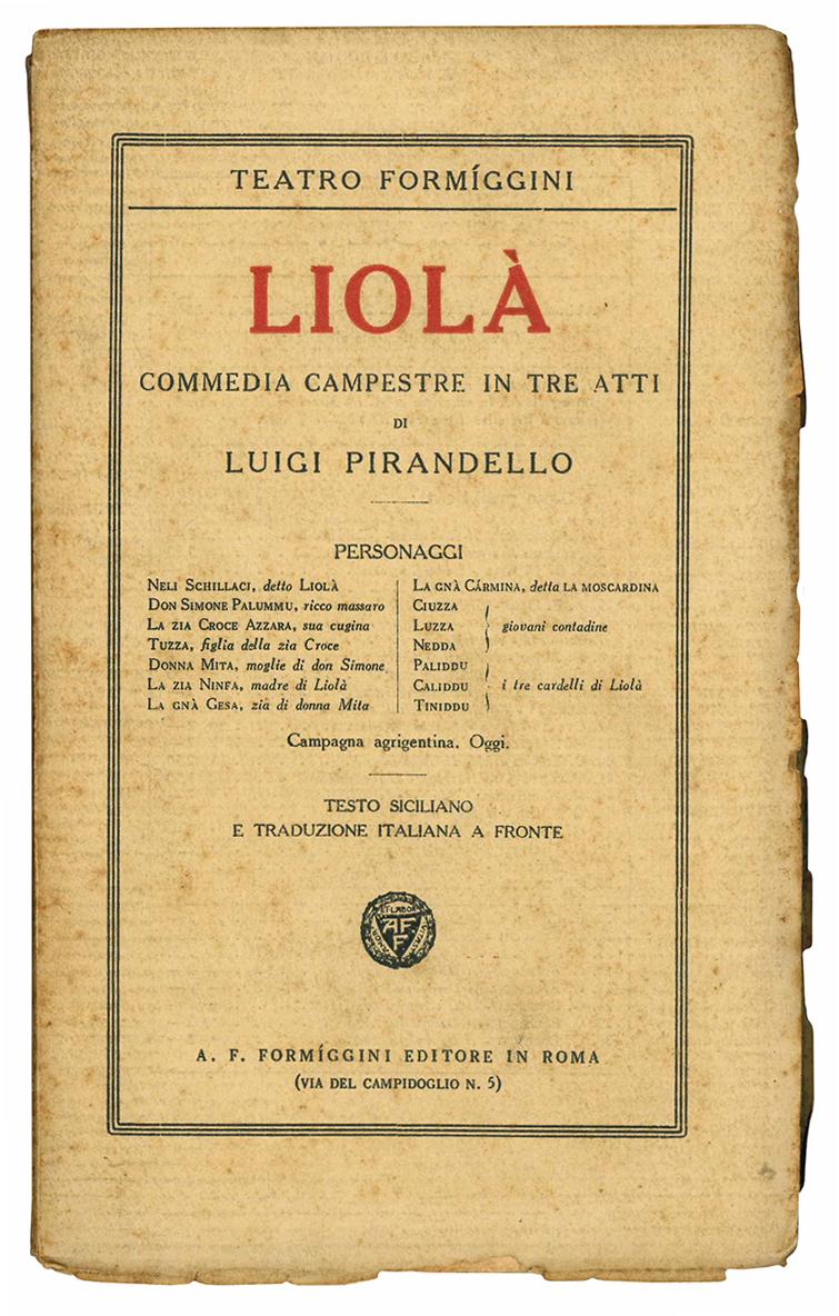 Liolà. Commedia campestre in tre atti di Luigi Pirandello.