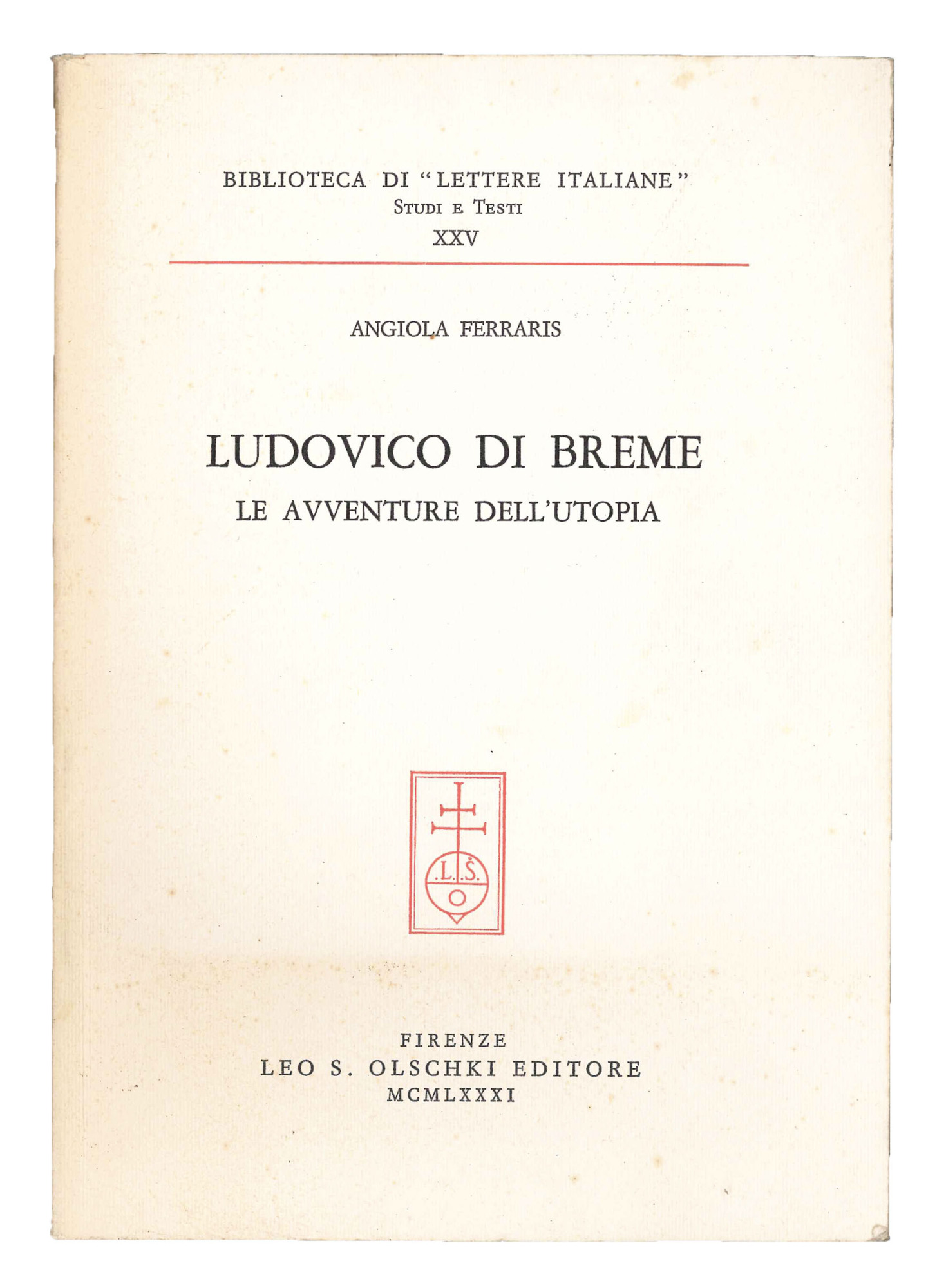 Ludovico di Breme. Le avventure dell'utopia.