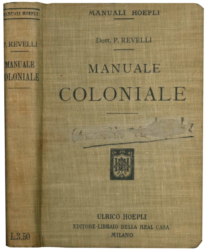 Manuale coloniale. Pubblicato per iniziativa della Società di esplorazioni geografiche …