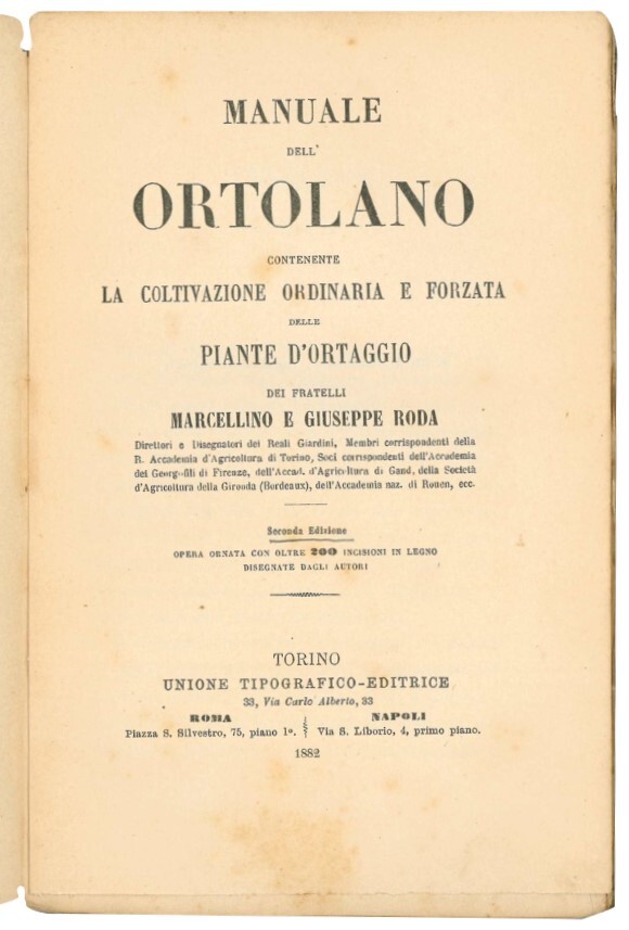 Manuale dell'ortolano contenente la coltivazione ordinaria e forzata delle piante …