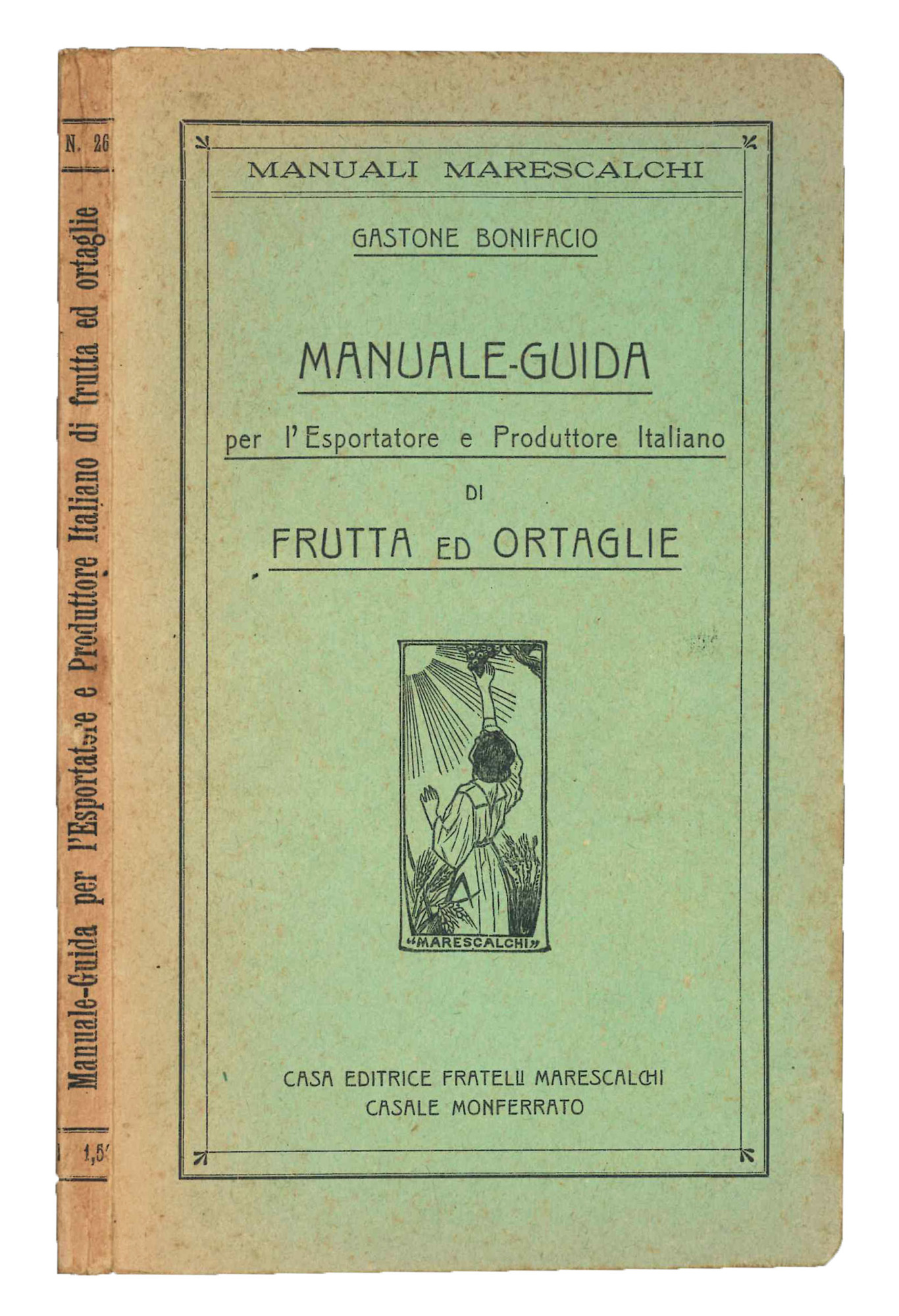 Manuale-guida per l'esportatore e produttore italiano di frutta ed ortaglie. …