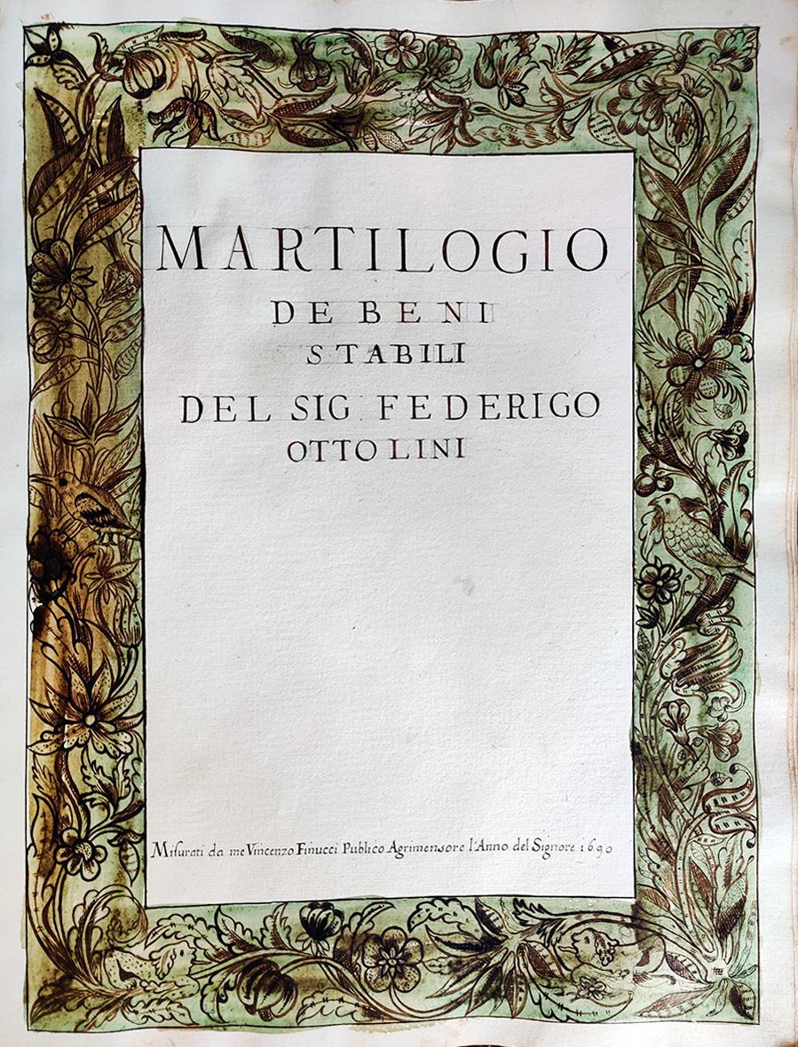 Martilogio de beni stabili del Sig. Federigo Ottolini. Misurati da …