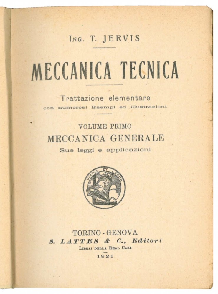 Meccanica tecnica. Vol. 1: Meccanica generale. Sue leggi e applicazioni.