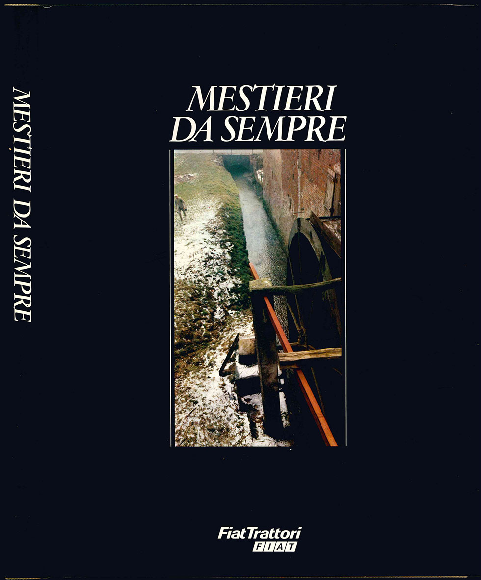 Mestieri da sempre. Introduzione di Giovanni Arpino. Prefazione di Gian …