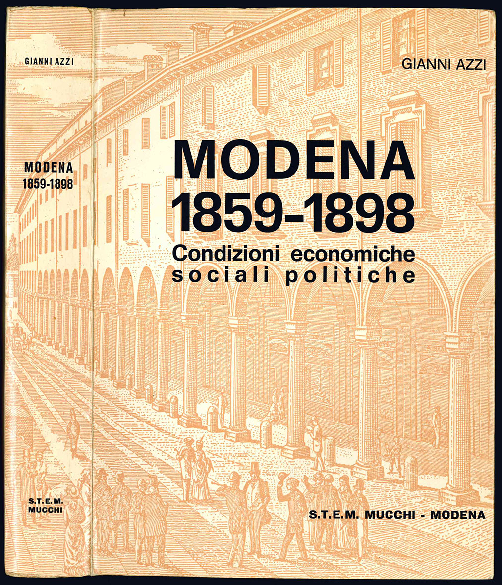 Modena 1859-1898. Condizioni economiche, sociali, politiche. Il movimento clericale dopo …