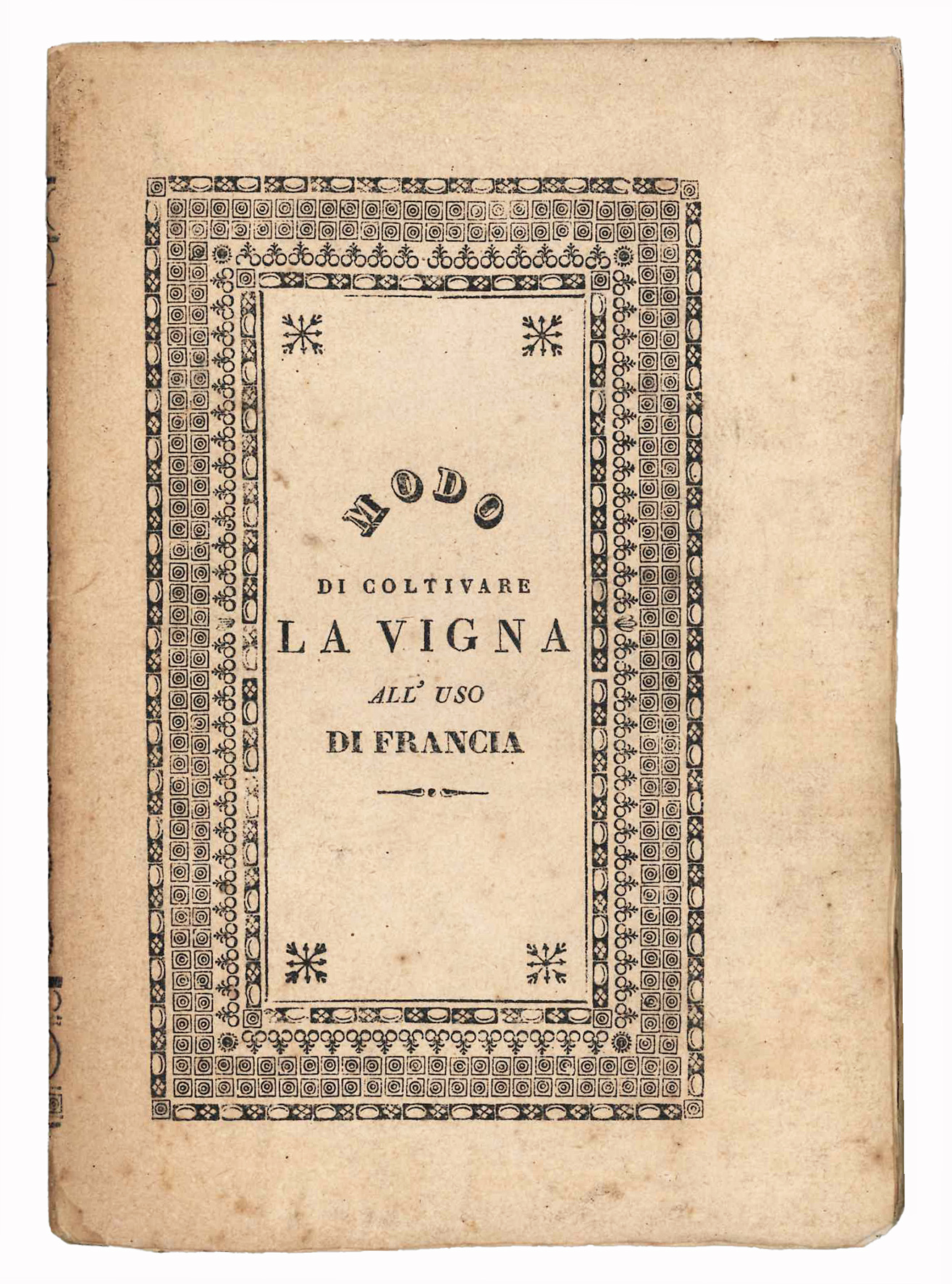 Modo di coltivare la vigna all'uso di Francia compilato da …