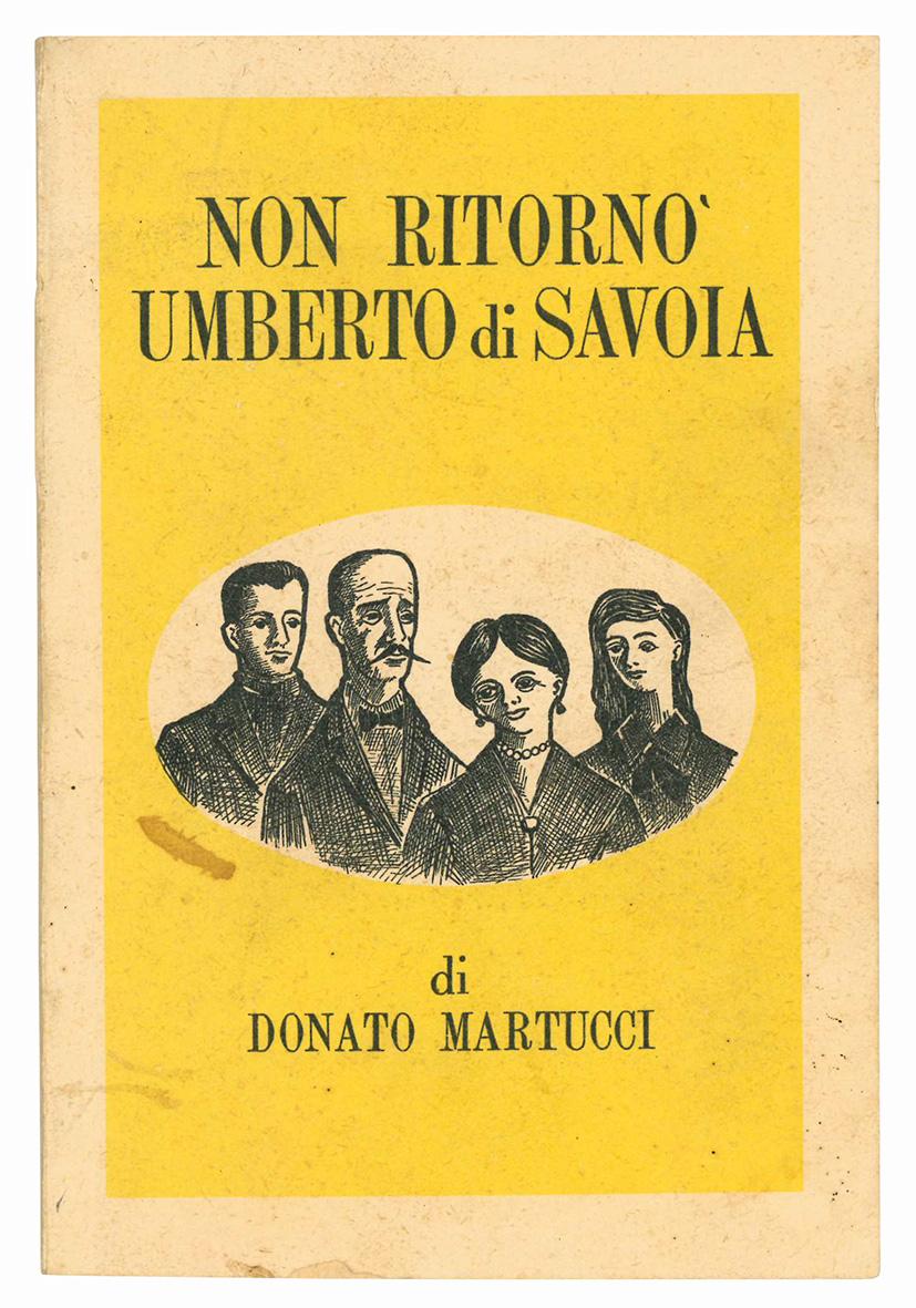 Non ritornò Umberto di Savoia.