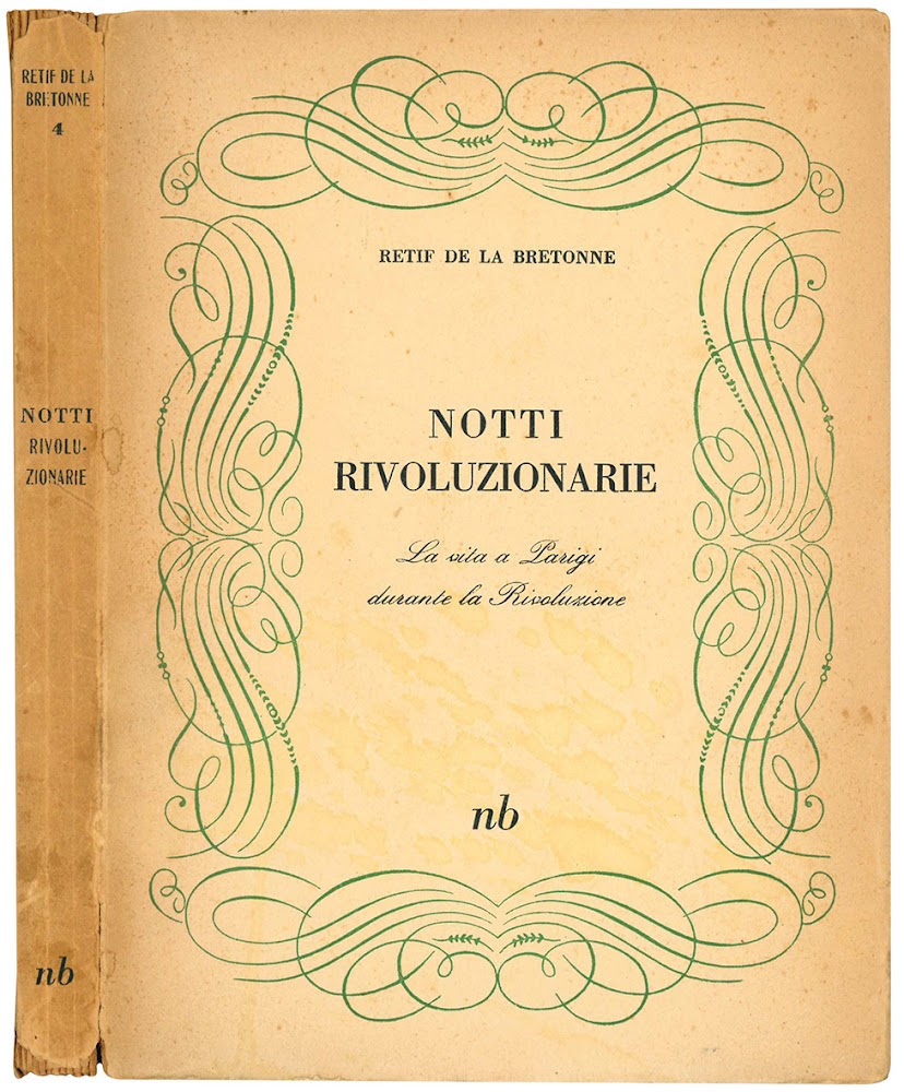 Notti rivoluzionarie. La vita a Parigi durante la rivoluzione.