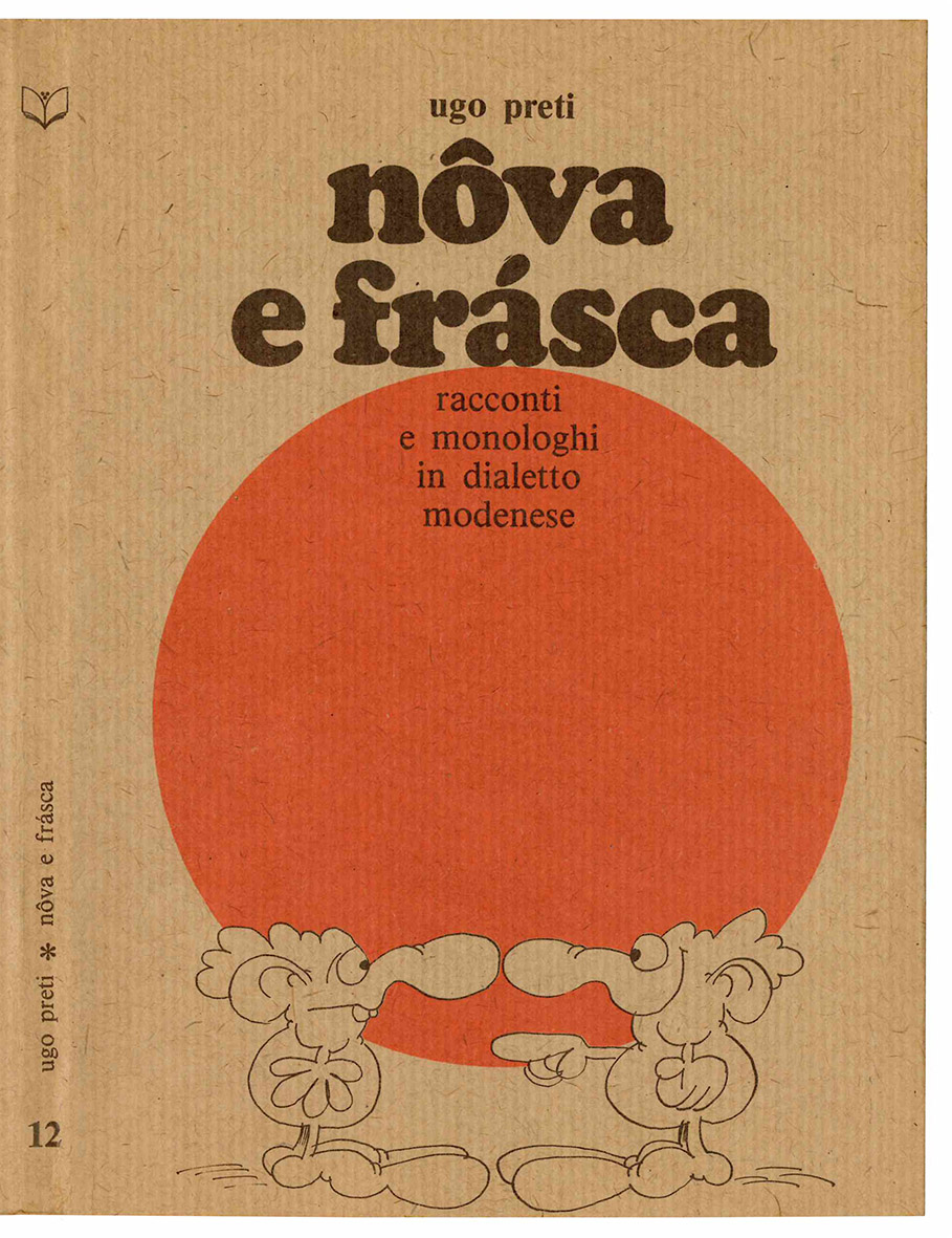 Nôva e frásca. Racconti e monologhi in dialetto modenese.