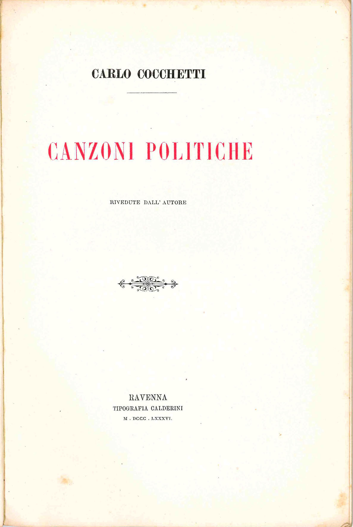 Nozze Passerini - Rampinelli. Canzoni politiche rivedute dall'autore.