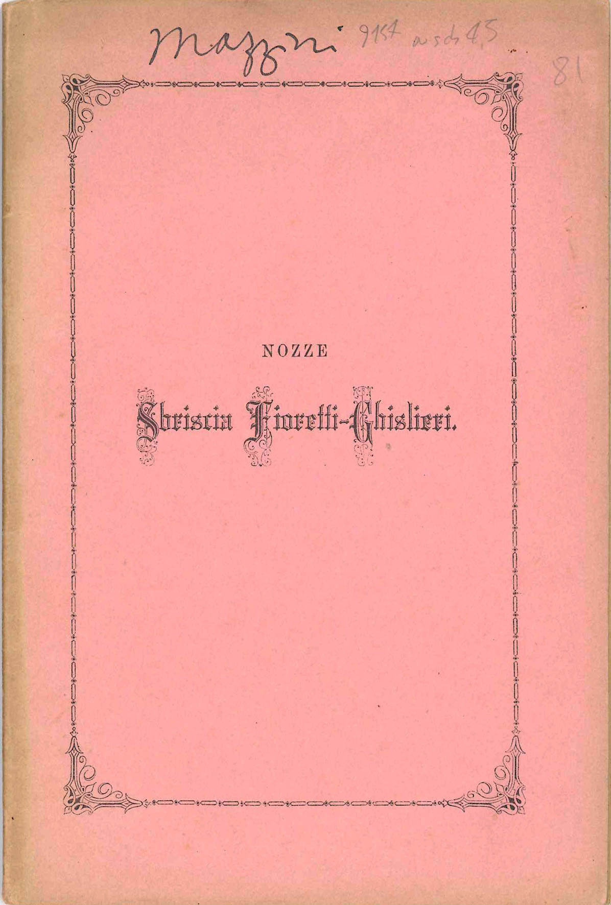 Nozze Sbriscia Fioretti - Ghislieri. Quattro lettere di Giuseppe Mazzini …