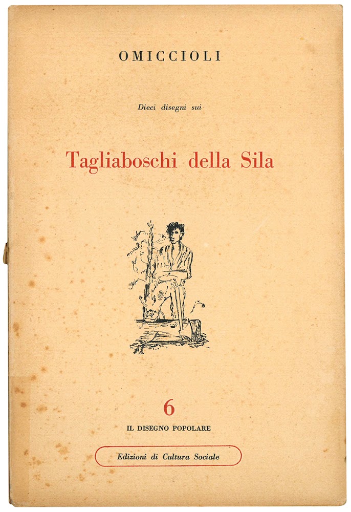 Omiccioli. Dieci disegni e uno scritto sui Tagliaboschi della Sila.