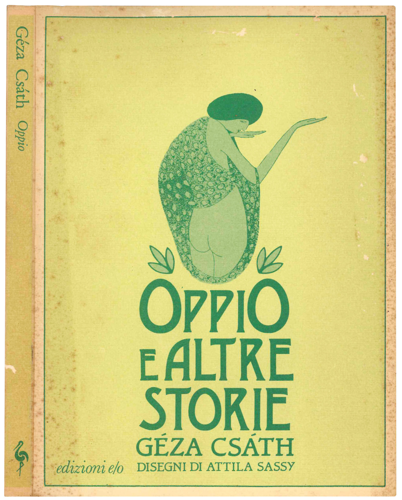 Oppio e altre storie. Traduzione dall'ungherese a cura di Marinella …
