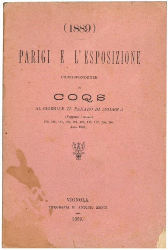 Parigi e l'esposizione. Corrispondenze di Coqs al giornale Il Panaro …