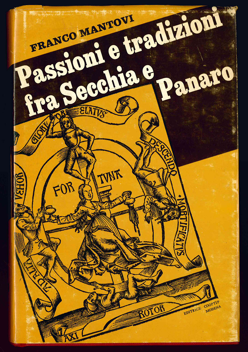 Passioni e tradizioni fra Secchia e Panaro. Introduzione e note …