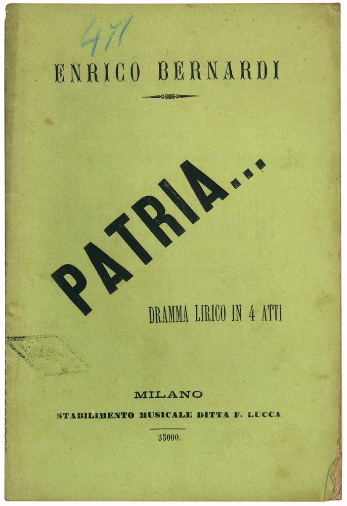 Patria.. Dramma lirico in 4 atti. Versi di Ferdinando Pagavini. …