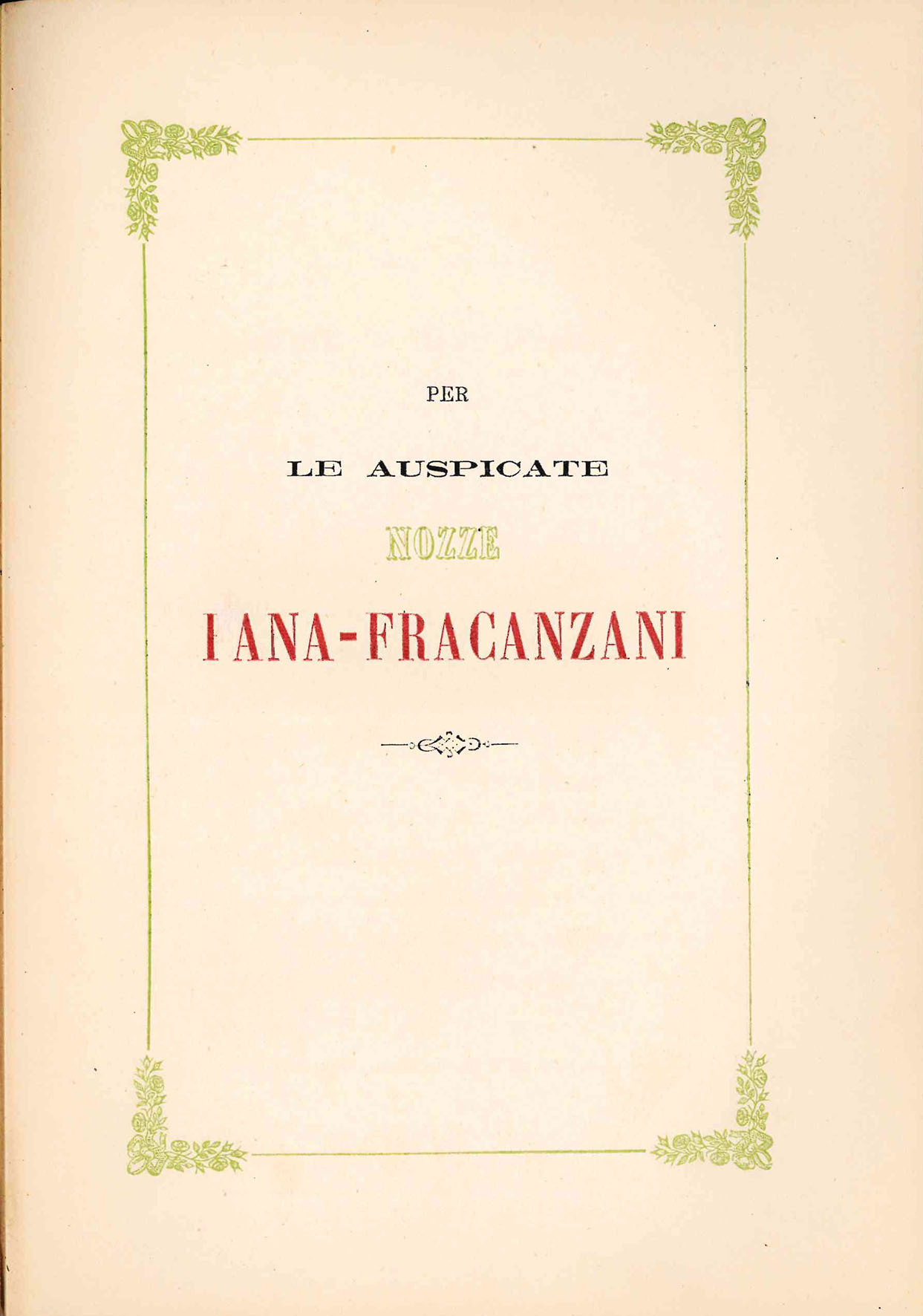 Per le auspicate nozze Iana - Fracanzani.