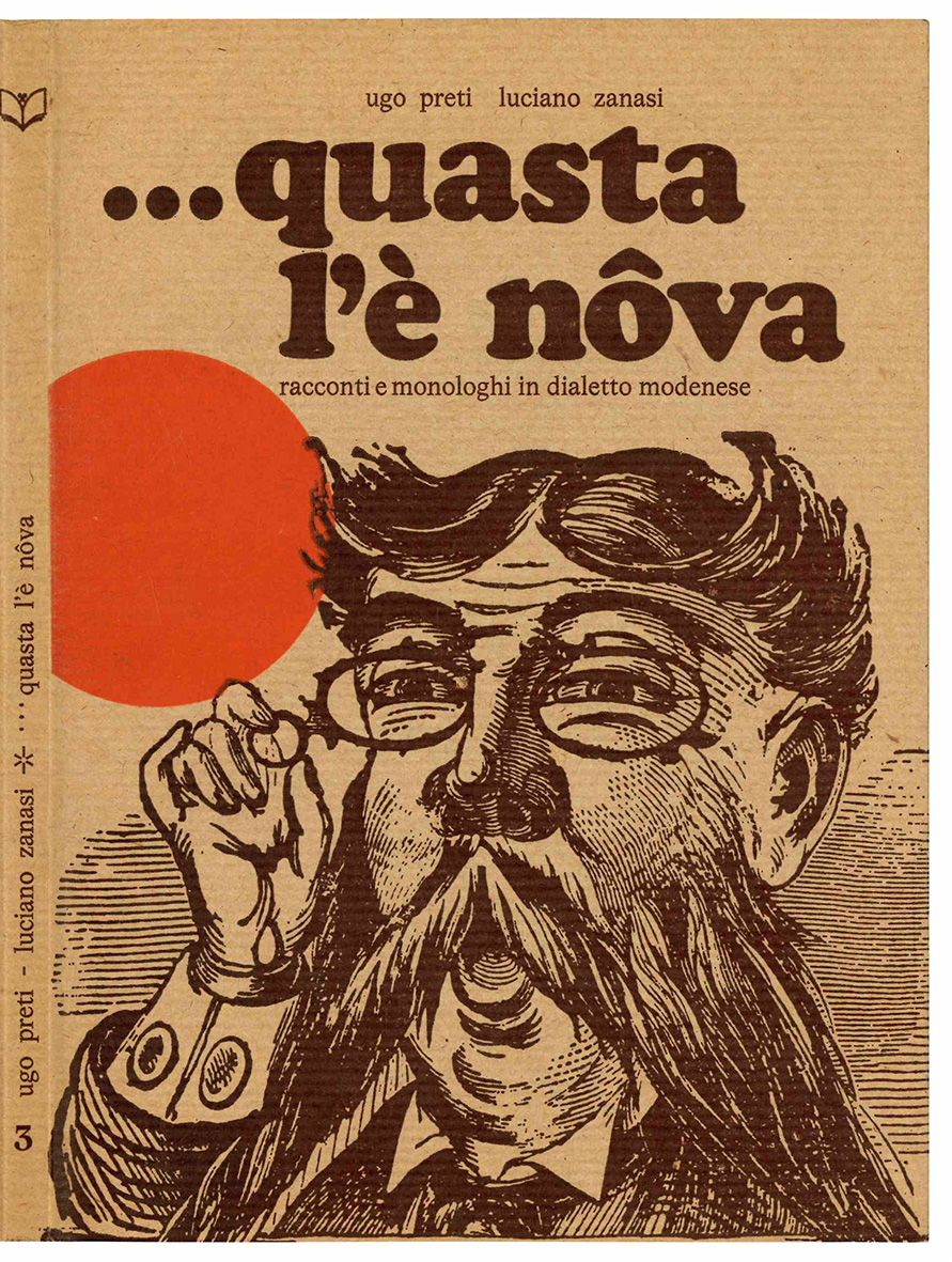 ... quasta l'è nôva. Racconti e monologhi in dialetto modenese.